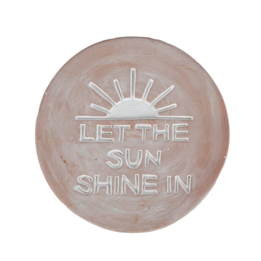 * Let the Sun Shine In Garden Plaque